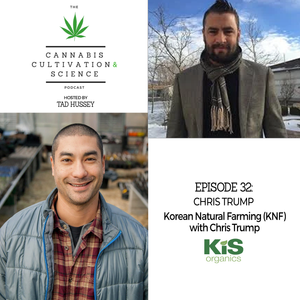 Episode 32: Korean Natural Farming (KNF) with Chris Trump