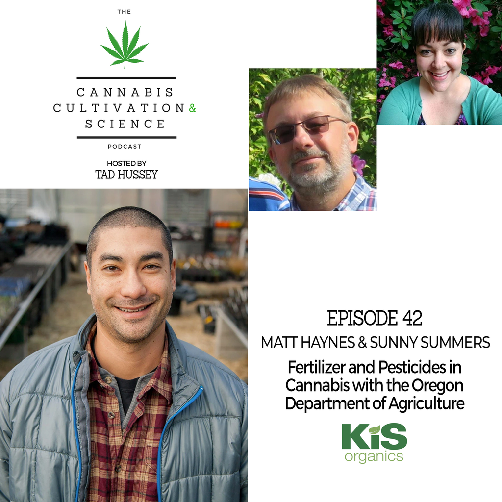 Episode 42: Fertilizer & Pesticides in Cannabis with the Oregon Department of Health
