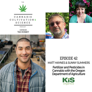 Episode 42: Fertilizer & Pesticides in Cannabis with the Oregon Department of Health