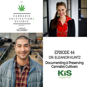 Episode 44: Documenting & Preserving Cannabis Cultivars