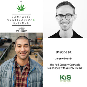 Episode 94: The Full Sensory Cannabis Experience with Jeremy Plumb
