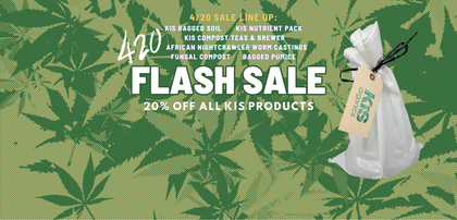 KiS Organics 4/20 Sale