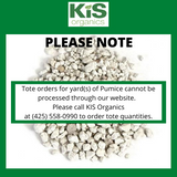 Notice that yard quantities of pumice cannot be ordered online; call KIS Organics at (425) 558-0990